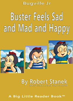 Buster Feels Sad and Mad and Happy